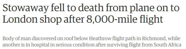 Stowaway fell to death from plane on to London shop after 8,000-mile flight  UK news  The Guardian - Google Chrome 2015-06-19 114633 AM.bmp